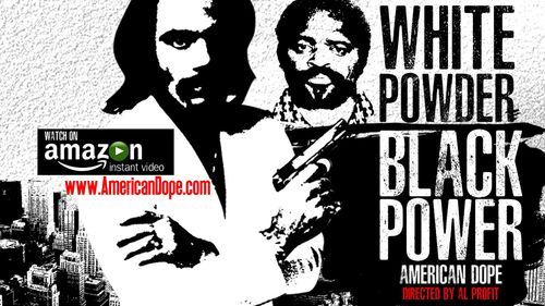 American Dope: White Powder, Black Power