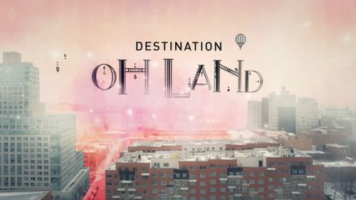 Destination Oh Land - intro frame