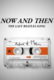 Now and Then - The Last Beatles Song