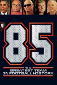 '85: The Greatest Team in Football History