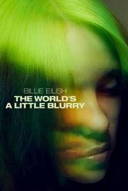 Billie Eilish: The World's a Little Blurry