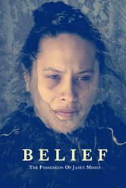 Belief: The Possession of Janet Moses