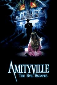 Amityville Horror: The Evil Escapes