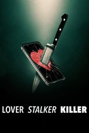 Lover, Stalker, Killer