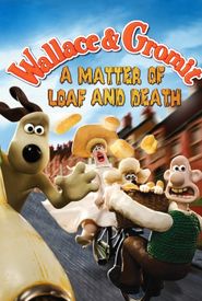 Wallace & Gromit: A Matter of Loaf and Death