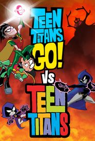 Teen Titans Go! Vs. Teen Titans