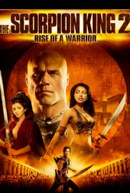 The Scorpion King 2: Rise of a Warrior