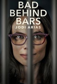 Bad Behind Bars: Jodi Arias