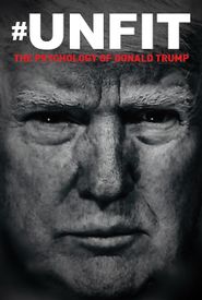 Unfit: The Psychology of Donald Trump