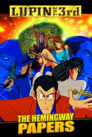 Lupin the 3rd: The Hemingway Papers