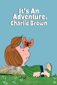 It's an Adventure, Charlie Brown