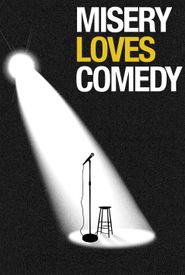 Misery Loves Comedy