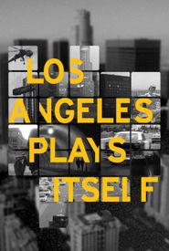 Los Angeles Plays Itself