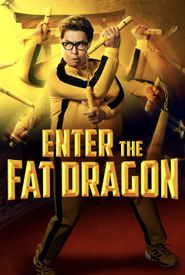 Enter the Fat Dragon