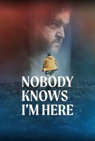 Nobody Knows I'm Here