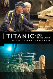 Titanic: 20 Years Later with James Cameron