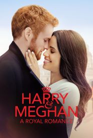 Harry & Meghan: A Royal Romance