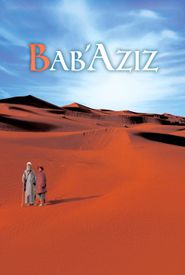 Bab'Aziz: The Prince That Contemplated His Soul