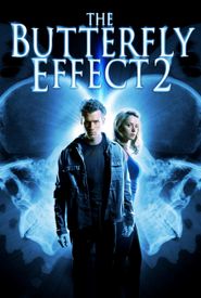 The Butterfly Effect 2