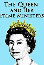 The Queen and Her Prime Ministers