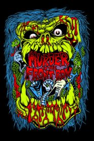 Murder in the Front Row: The San Francisco Bay Area Thrash Metal Story