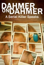 Dahmer on Dahmer: A Serial Killer Speaks