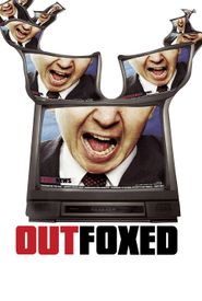 Outfoxed: Rupert Murdoch's War on Journalism