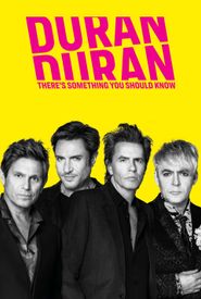 Duran Duran: There's Something You Should Know