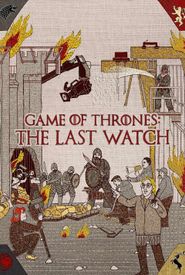 Game of Thrones: The Last Watch