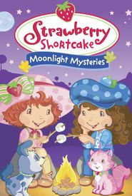 Strawberry Shortcake: Moonlight Mysteries