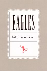 Eagles: Hell Freezes Over