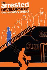 The Arrested Development Documentary Project