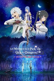 Is It Wrong to Try to Pick Up Girls in a Dungeon - Arrow of the Orion