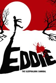 Eddie: The Sleepwalking Cannibal