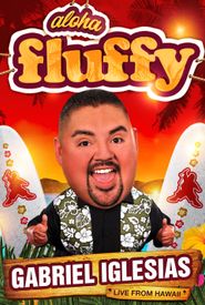 Gabriel Iglesias: Aloha Fluffy