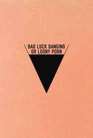 Bad Luck Banging or Loony Porn