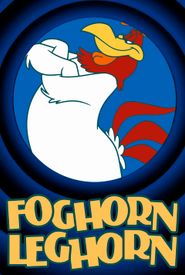 The Foghorn Leghorn