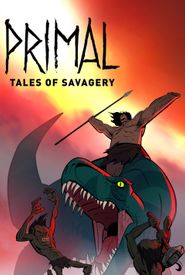 Primal: Tales of Savagery