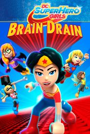 Lego DC Super Hero Girls: Brain Drain