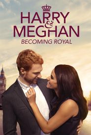 Harry & Meghan: Becoming Royal