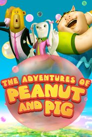 The Adventures of Peanut and Pig