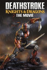 Deathstroke: Knights & Dragons - The Movie