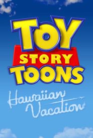 Toy Story Toons: Hawaiian Vacation