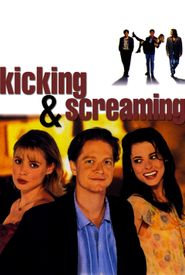 Kicking and Screaming