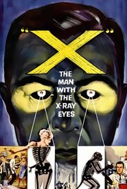 X: The Man with the X-Ray Eyes