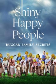 Shiny Happy People: Duggar Family Secrets