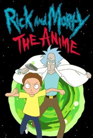 Rick and Morty: The Anime