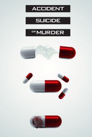 Accident, Suicide or Murder