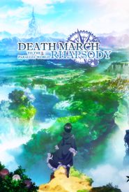 Death March to the Parallel World Rhapsody