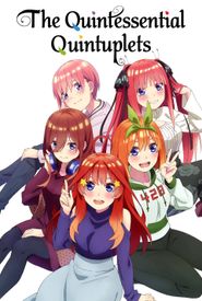 The Quintessential Quintuplets